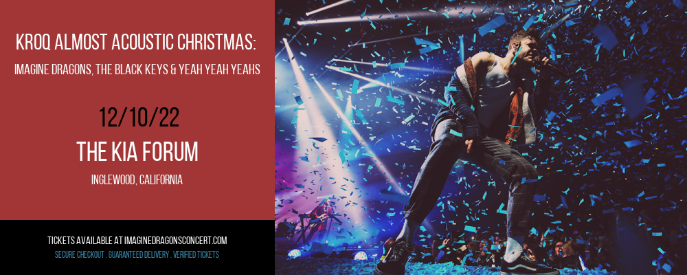 KROQ Almost Acoustic Christmas: Imagine Dragons, The Black Keys & Yeah Yeah Yeahs at Imagine Dragons Concerts