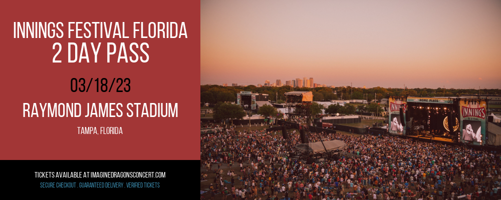 Innings Festival Florida - 2 Day Pass at Imagine Dragons Concerts tickets Innings Festival Florida - 2 Day Pass at Imagine Dragons Concerts